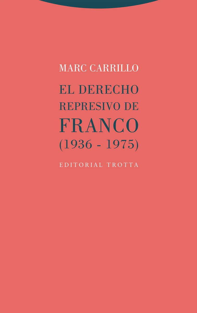 El derecho represivo de Franco . 9788413641034