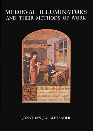 Medieval illuminators and their methods of work