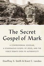 The Secret Gospel of Mark. 9780300254938