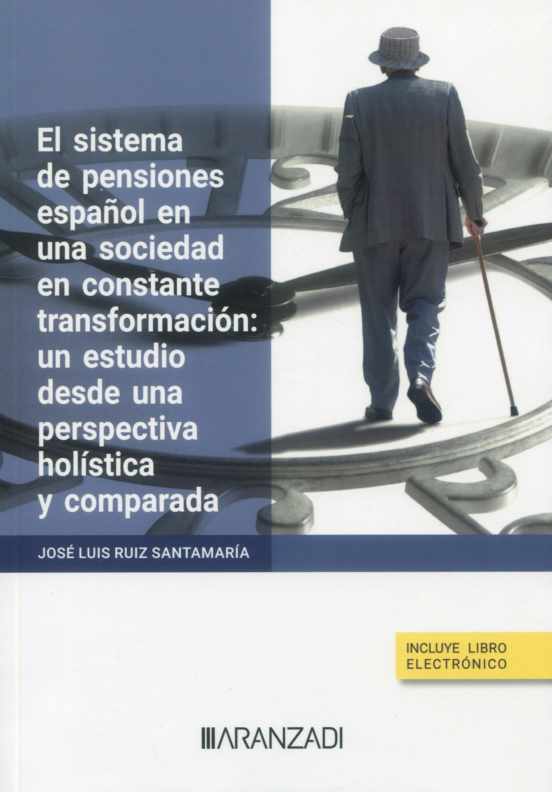 El sistema de pensiones español en una sociedad en constante transformación. 9788413917382