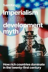 Imperialism and the development myth. 9781526171917