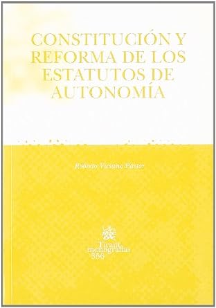 Constitución y reforma de los Estatutos de Autonomía. 9788484562528