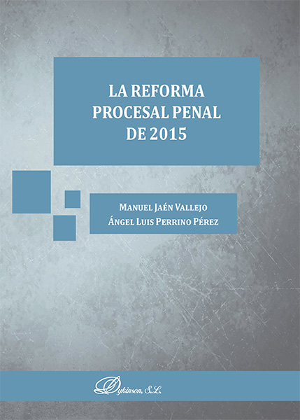 La Reforma Procesal Penal de 2015. 9788490855645