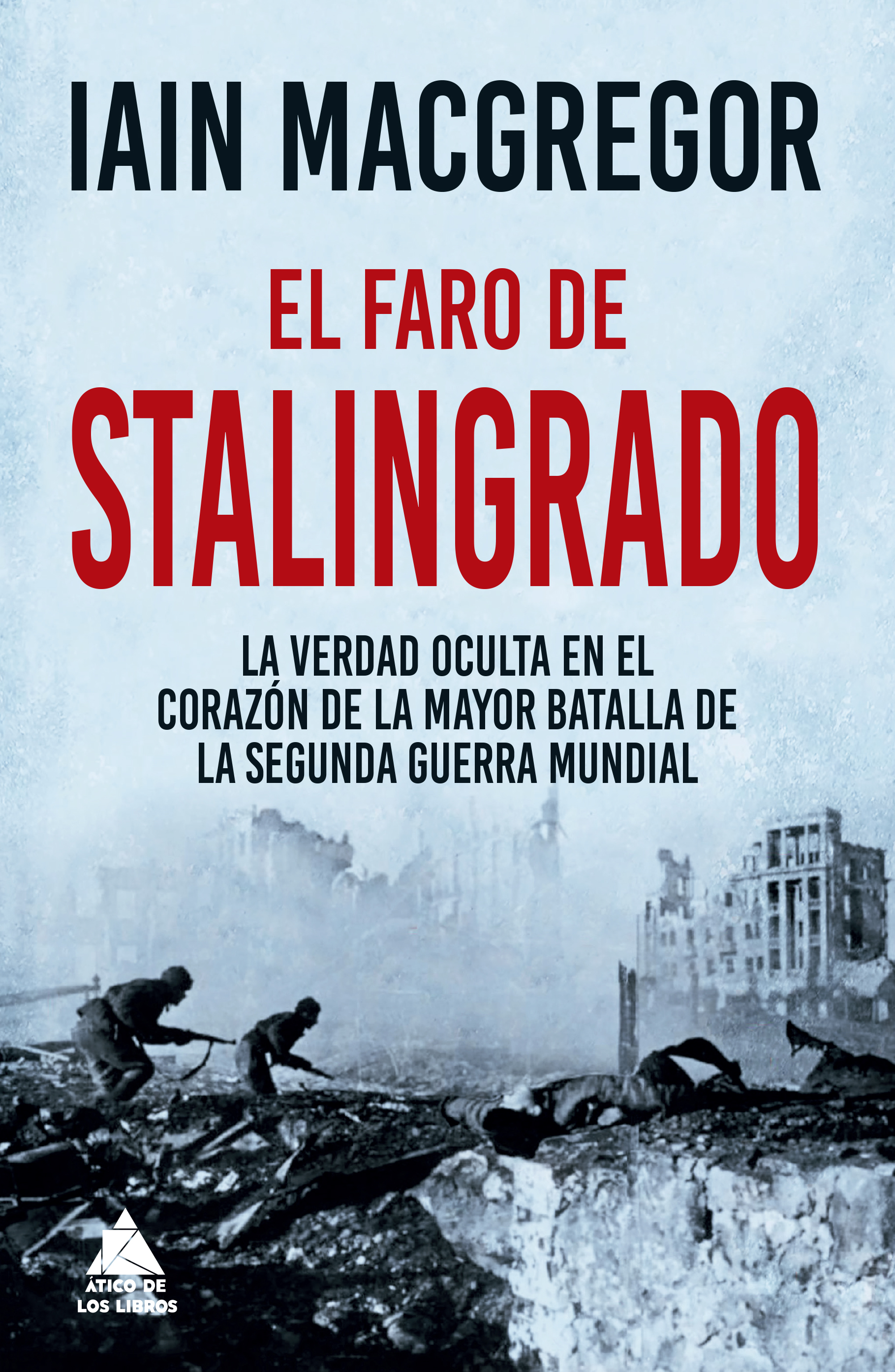 El faro de Stalingrado. 9788418217999