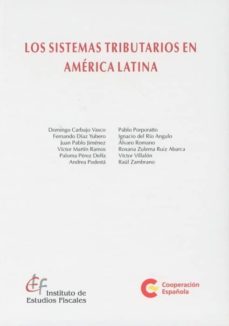 Los sistemas tributarios en América Latina. 9788480083928