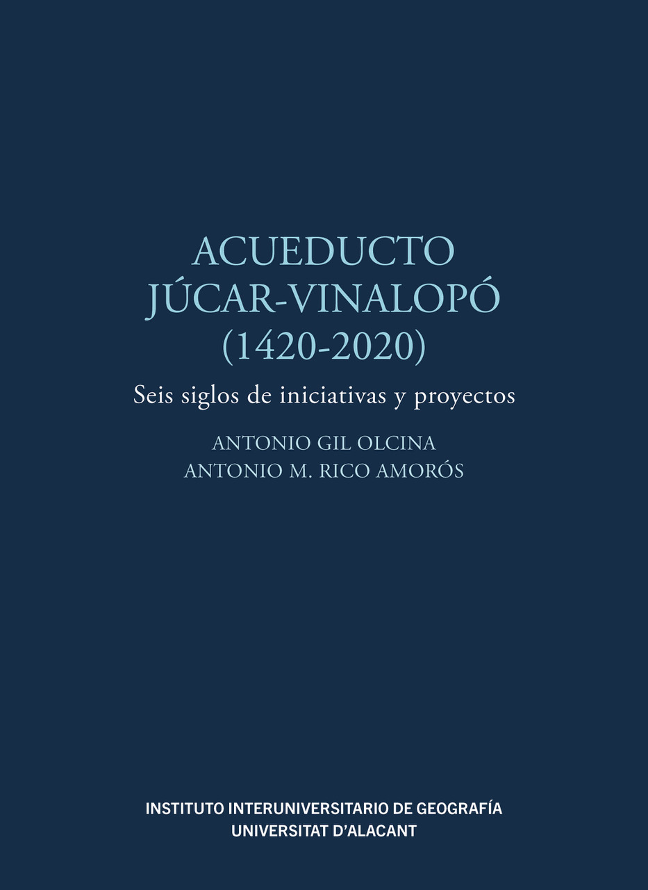 Acueducto Júcar-Vinalopó (1420-2020). 9788497178143