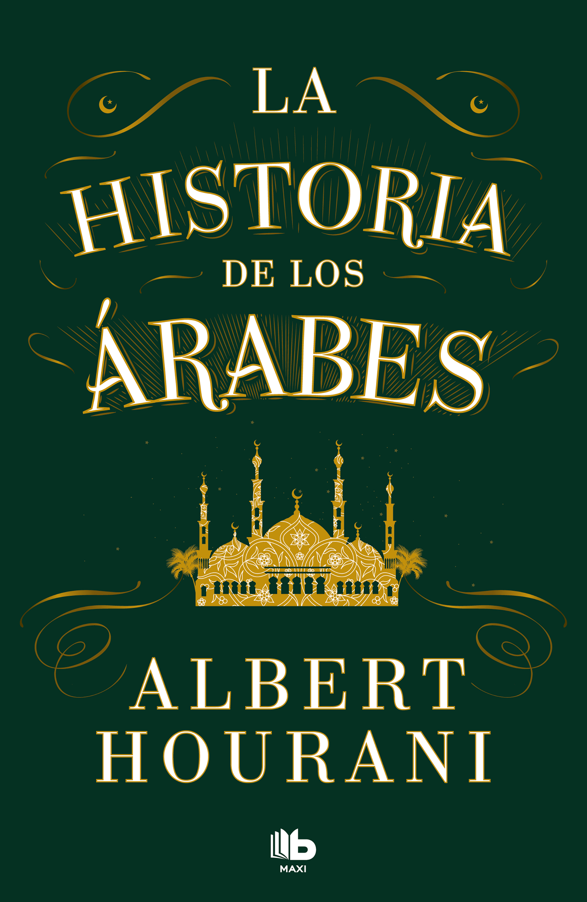 La historia de los árabes. 9788413147680
