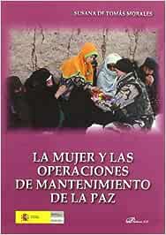 La mujer y las operaciones de mantenimiento de la paz. 9788498497021