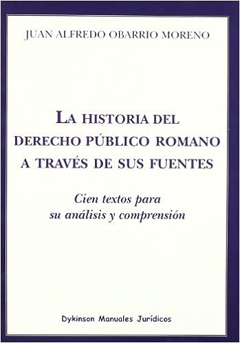 La historia del Derecho público romano a través de sus fuentes. 9788498497243