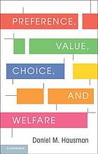 Preference, value, choice, and Welfare. 9781107695122