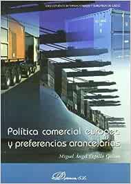 Política comercial europea y preferencias arancelarias. 9788498493528