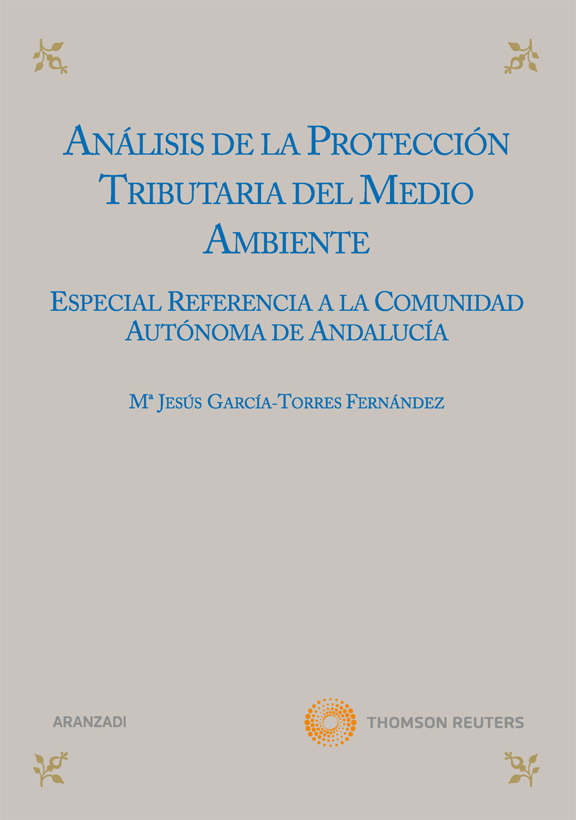 Análisis de la protección tributaria del Medio Ambiente. 9788499037400