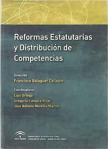 Reformas estatutarias y distribución de competencias. 9788483333785