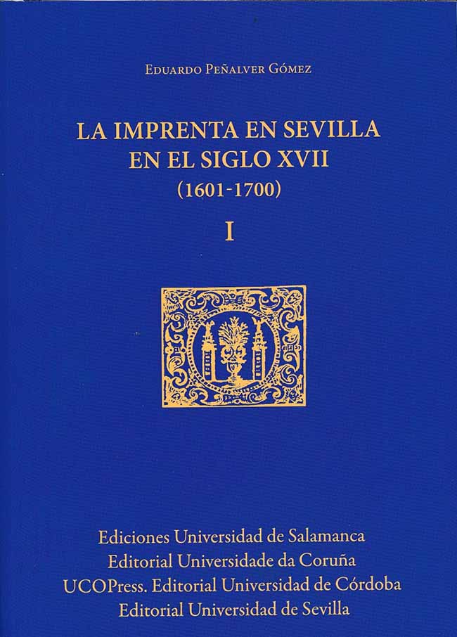 La imprenta en Sevilla en el siglo XVII. 9788499277493