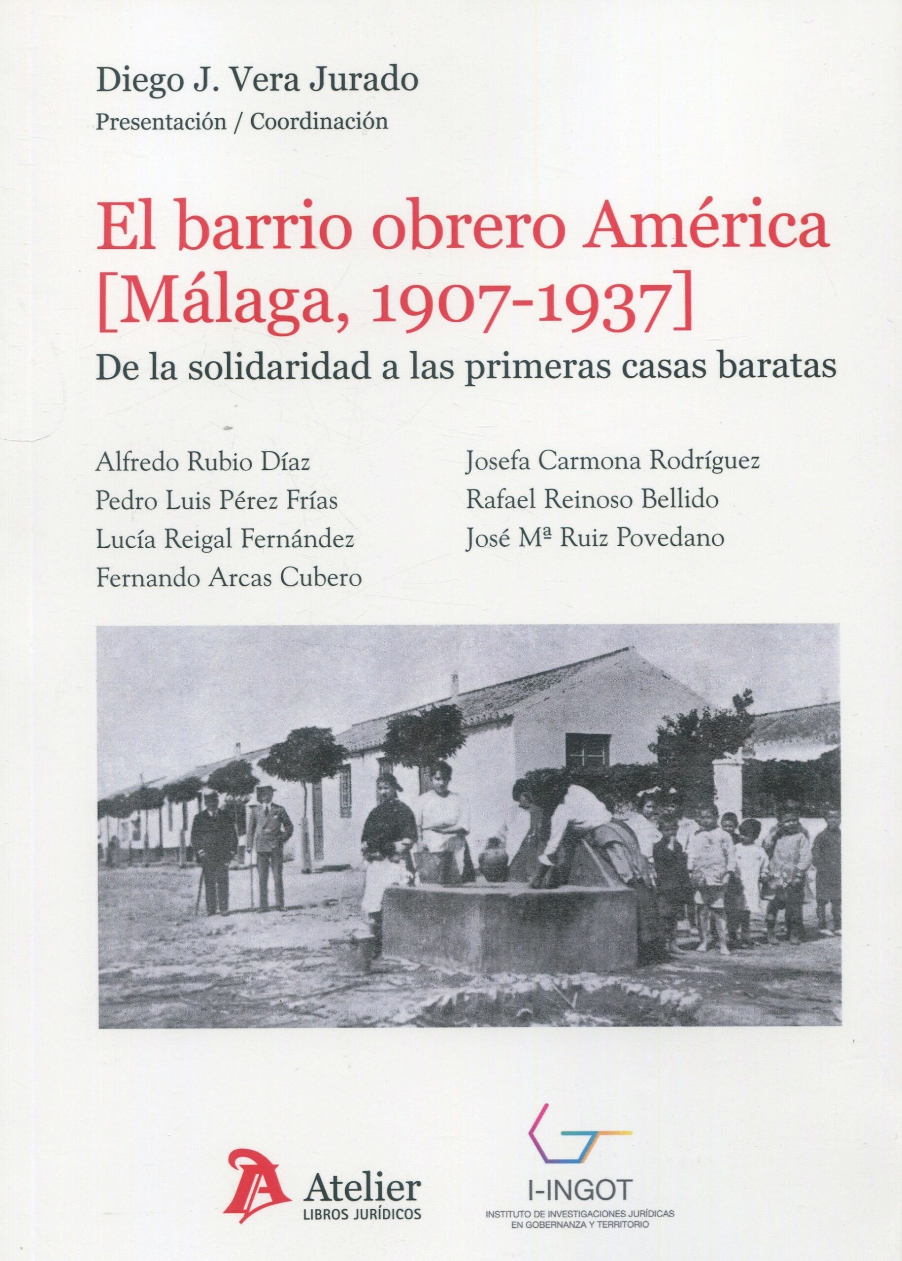 El barrio obrero América (Málaga, 1907-1937). 9788419773258