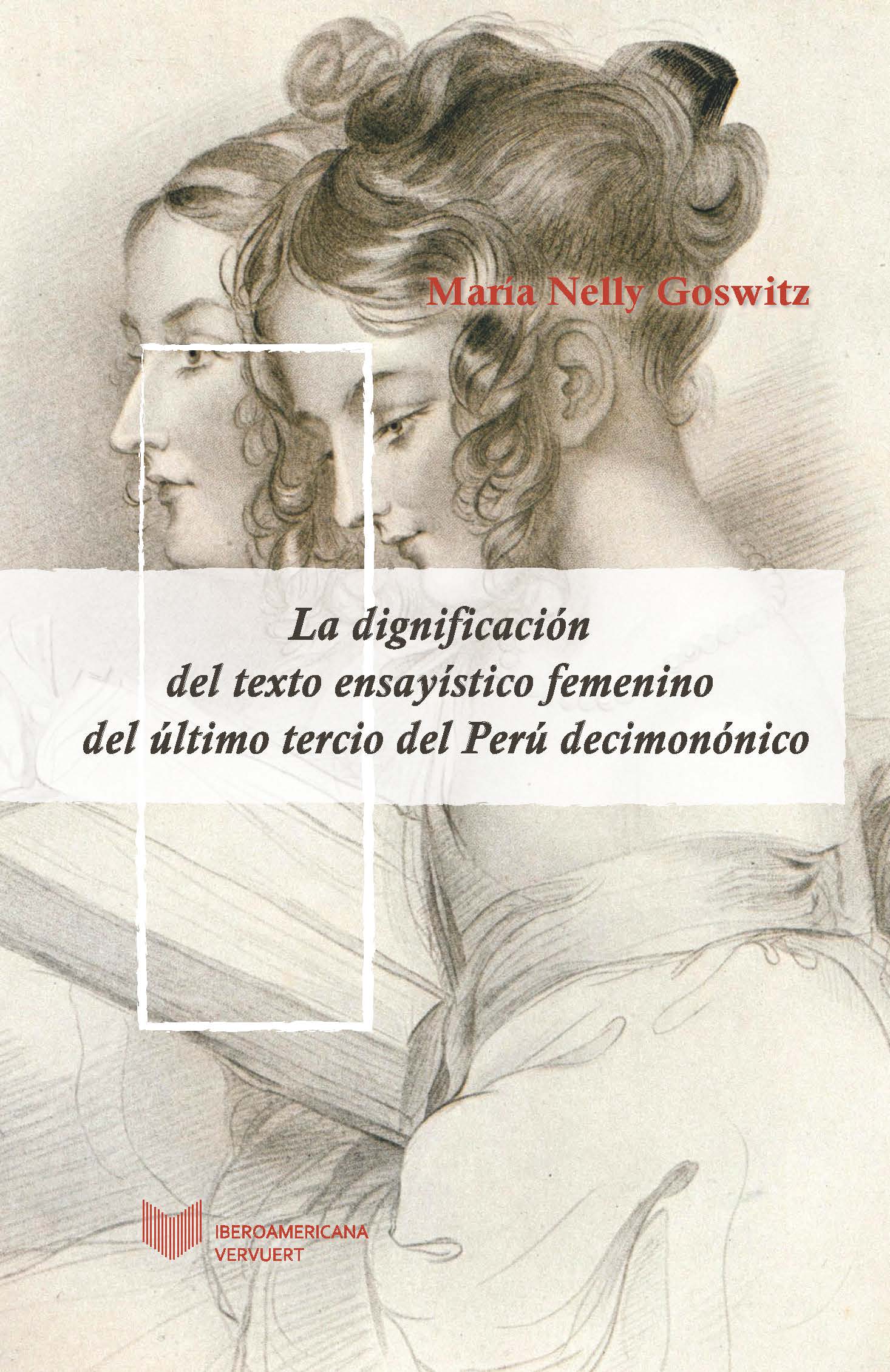 La dignificación del texto ensayístico femenino del último tercio del Perú decimonónico. 9788491922797