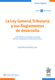 La Ley General Tributaria y sus Reglamentos de desarrollo. 9788411971065