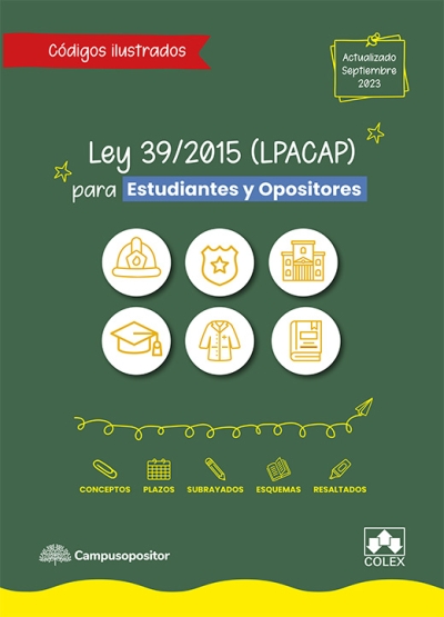 Ley 39/2015 (LPACAP) para estudiantes y opositores. 9788411940627
