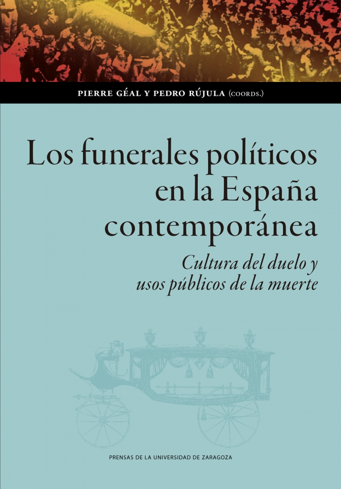 Los funerales políticos en la España contemporánea. 9788413406015