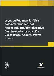 Leyes de Régimen Jurídico del Sector Público, del Procedimiento Administrativo Común y de la Jurisdicción Contencioso-Administrativa. 9788411971164