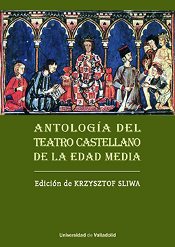 Antología del teatro castellano de la Edad Media. 9788413202518