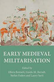 Early Medieval Militarisation. 9781526171801
