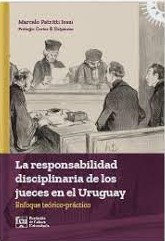 La responsabilidad disciplinaria de los jueces en el Uruguay