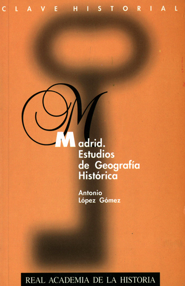 Madrid. Estudios de Geografía histórica. 9788489512153