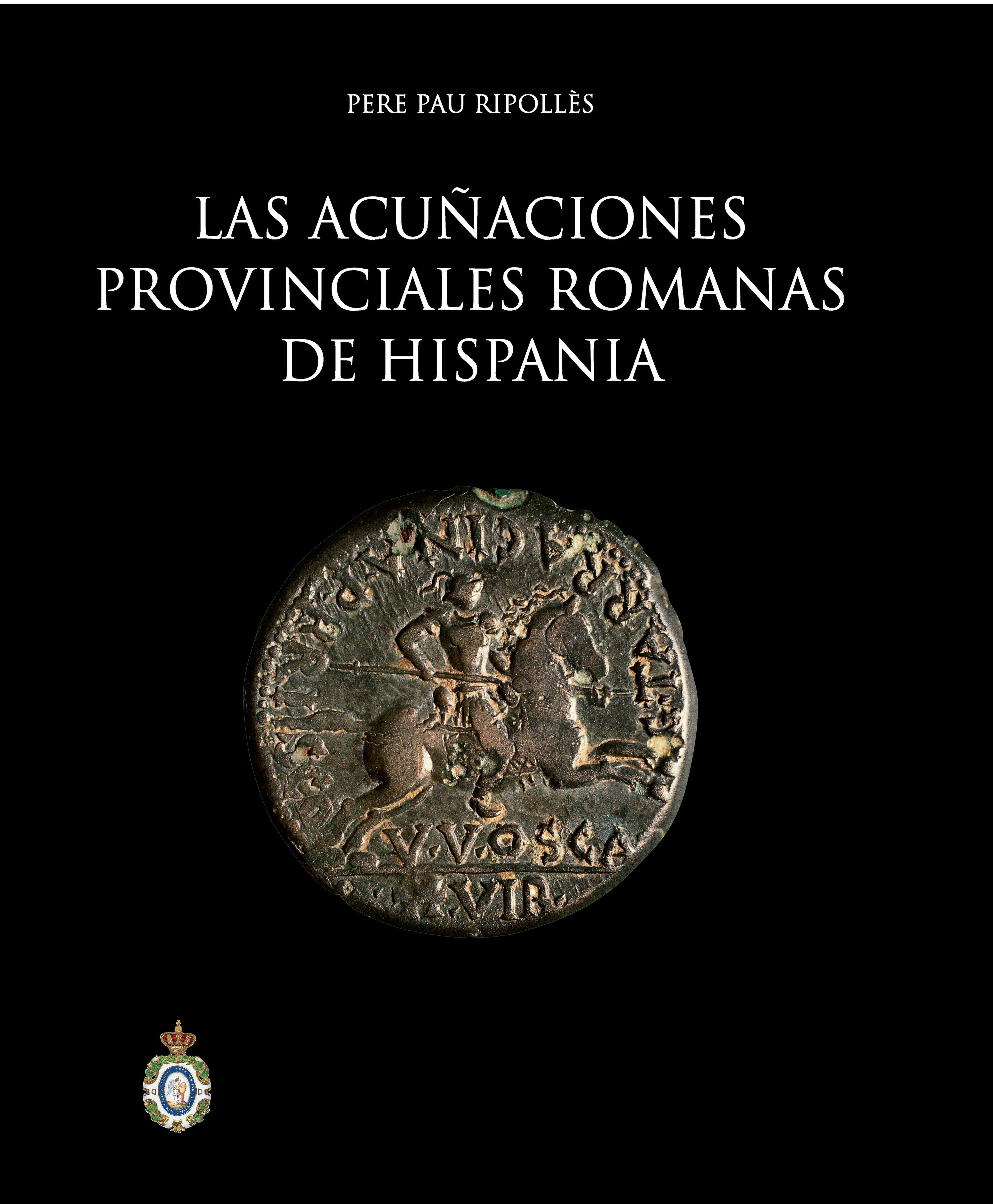 Las acuñaciones provinciales romanas de España. 9788496849990