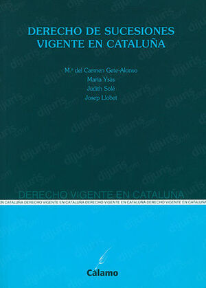 Derecho de sucesiones vigente en Cataluña. 9788495860507