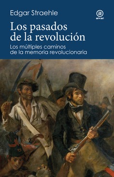 Los pasados de la revolución. 9788446054320