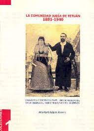 La Comunidad Judía de Tetuán, 1881-1940. 9788436936803