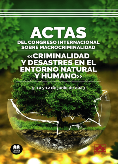 Actas del Congreso Internacional sobre Macrocriminalidad 'Criminalidad y desastres en el entorno natural y humano'. 9788411942362