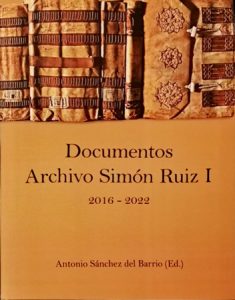 Documentos Archivo Simón Ruiz I . 9788409565337