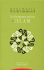 Las dimensiones místicas del Islám. 9788481644869