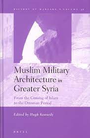 Muslim military architecture in greater Syria. 9789004147133