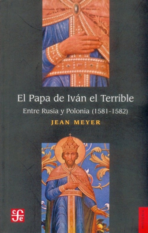 El Papa de Iván del Terrible. 9789681669942