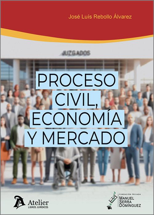 Proceso civil, economía y mercado. 9788410174887