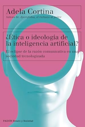 ¿Ética o ideología de la Inteligencia Artificial?