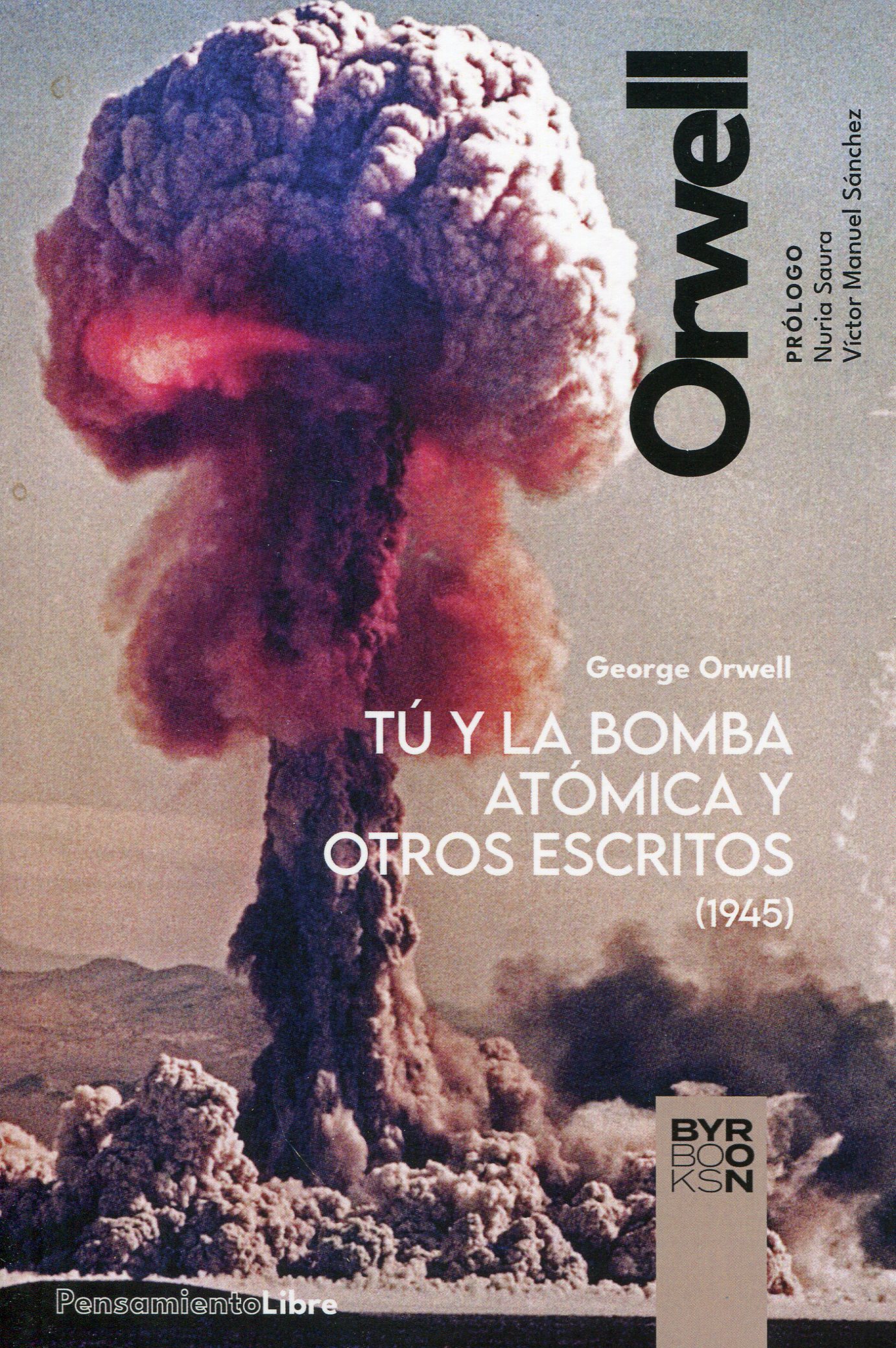 Tú y la bomba atómica y otros escritos (1945)