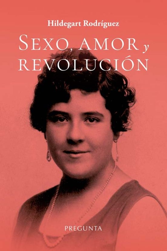 Sexo, amor y Revolución. 9788419766496