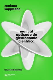 Manual aplicado de gastronomía científica. 9789878013497