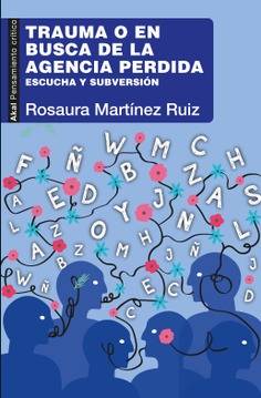 Trauma o en busca de la agencia perdida. 9786078898541