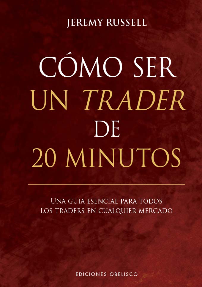 Cómo ser un trader de 20 minutos. 9788411722049