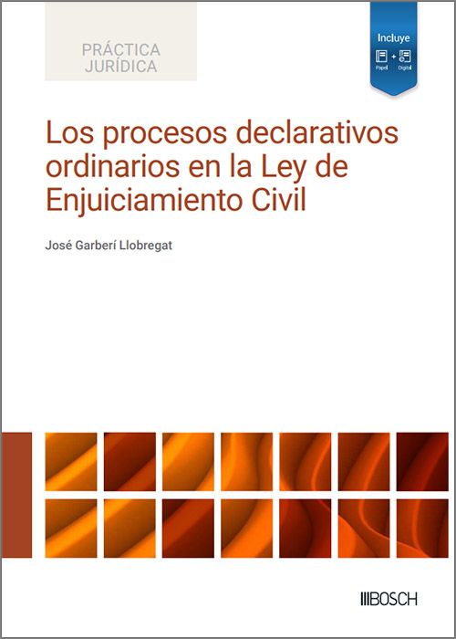 Los procesos declarativos ordinarios en la Ley de Enjuiciamiento Civil. 9788490907894