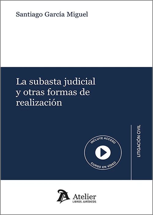 La subasta judicial y otras formas de realización. 9791387543006