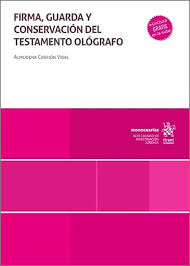 Firma, guarda y conservación del testamento ológrafo. 9788410712515