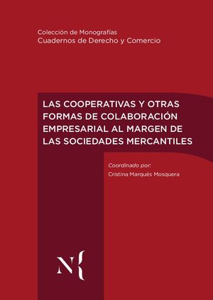 Las cooperativas y otras formas de colaboración empresarial al margen de las sociedades mercantiles. 9788495130686