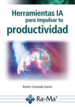 Herramientas IA para impulsar tu productividad. 9788410360457