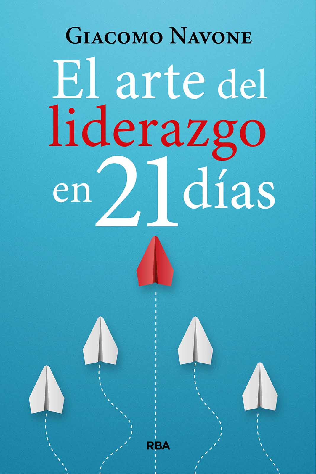 El arte del liderazgo en 21 días. 9788411326254